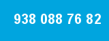 938 088 76 82